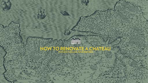 How To Renovate A Chateau channel image