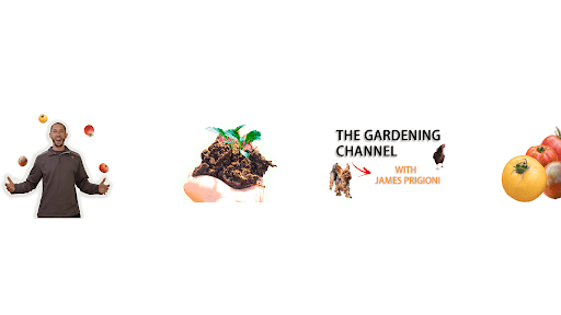 The Gardening Channel With James Prigioni channel banner